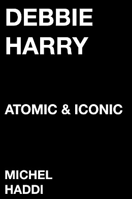 Debbie Harry  Atomic and Iconic (2033) by Michel Haddi